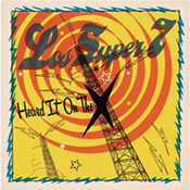 album cover for Heard it on the X by Los Super 7
