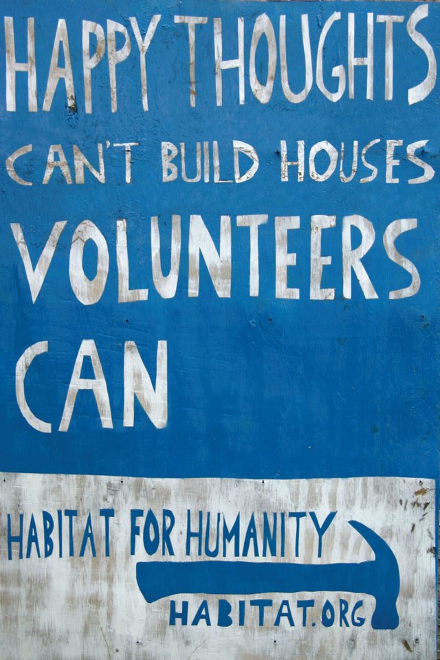 Happy thoughts can't build houses. Volunteers can.