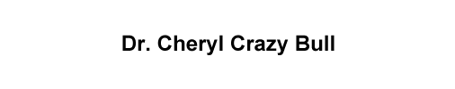 Dr. Cheryl Crazy Bull