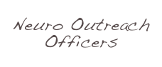 Neuro Outreach
Officers